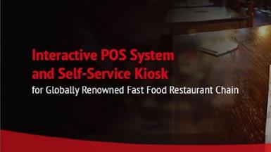 Interactive POS System and Self-Service Kiosk for Globally Renowned Fast Food Restaurant Chain